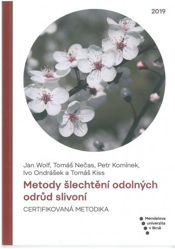 Metody šlechtění odolných odrůd slivoní. Certifikovaná metodika