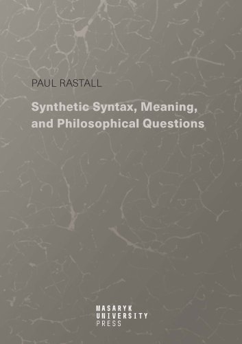 Synthetic Syntax, Meaning, and Philosophical Questions