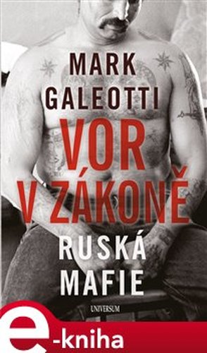 Vor v zákoně: Ruská mafie - Mark Galeotti