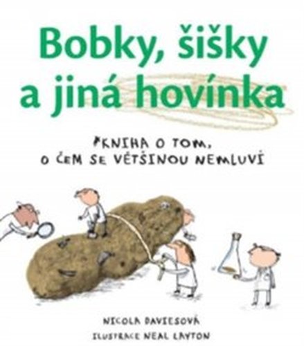 Bobky, šišky a jiná hovínka - Nicola Davies