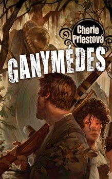 Ganymédes - Cherie Priestová