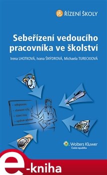 Sebeřízení vedoucího pracovníka ve školství - Irena Lhotková