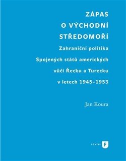 Zápas o východní Středomoří - Jan Koura