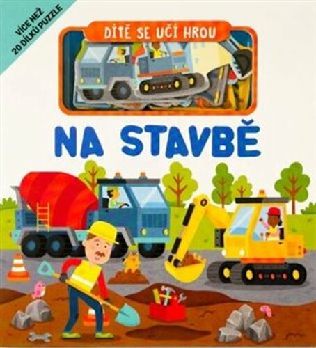 Dítě se učí hrou Na stavbě