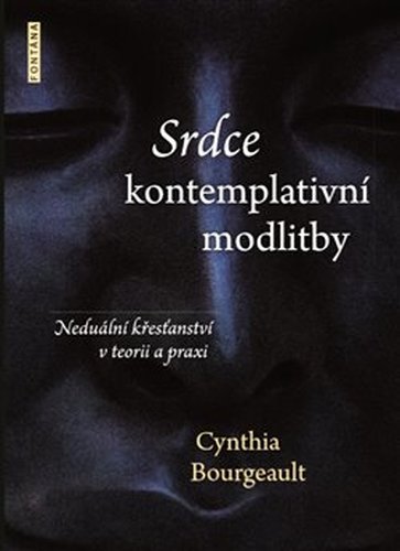 Srdce kontemplativní modlitby