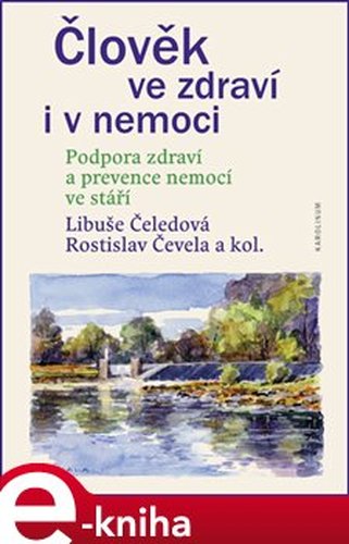 Člověk ve zdraví i v nemoci - kolektiv autorů, Rostislav Čevela, Libuše Čeledová