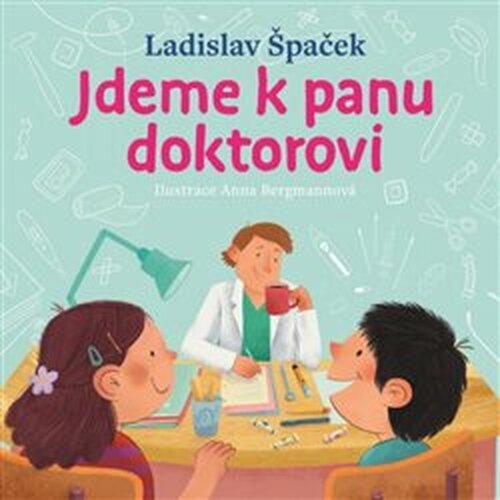 Jdeme k panu doktorovi - Ladislav Špaček