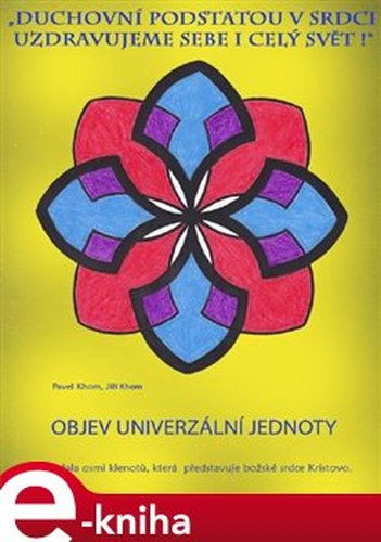 Objev univerzální jednoty - Pavel Khom, Jiří Khom