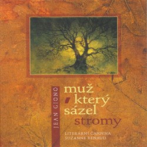 Muž, který sázel stromy ("kolibřík")