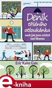 Deník třídního otloukánka - Eric Kahn Gale