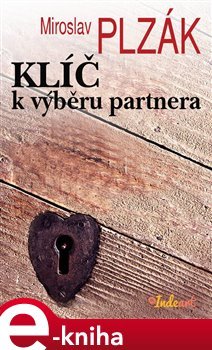 Klíč k výběru partnera pro manželství - Miroslav Plzák
