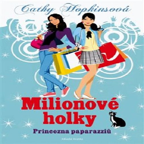Milionové holky: Princezna paparazziů