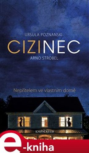 Cizinec - Ursula Poznanski, Arno Strobel