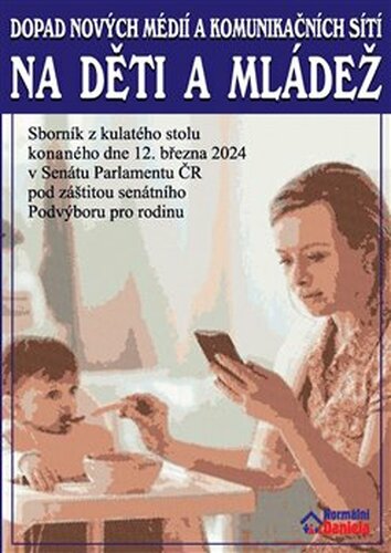 Dopad nových médií a komunikačních sítí na děti a mládež