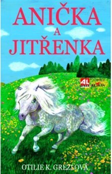 Anička a Jitřenka - Otilie Grezlová