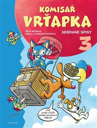 Komisař Vrťapka: Sebrané spisy III. - Tomáš Etrych, Petr Morkes, Pavla Etrychová