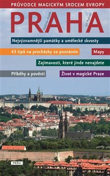 Praha - Průvodce magickým srdcem Evropy - Jiří Podrazil, Vladimír Dudák