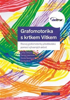 Grafomotorika s krtkem Vítkem - Lenka Tilešová, Daniela Valachová, Renata Špačková, Eva Hurdová