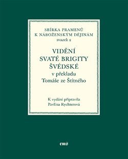 Vidění svaté Brigity Švédské v překladu Tomáše ze Štítného - Pavlína Rychterová