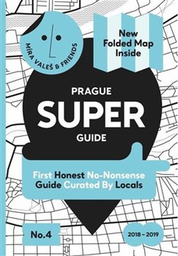 Prague Superguide Edition No. 4 - Miroslav Valeš, kol.