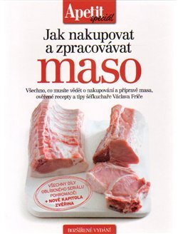 Jak nakupovat a zpracovávat maso - kol.