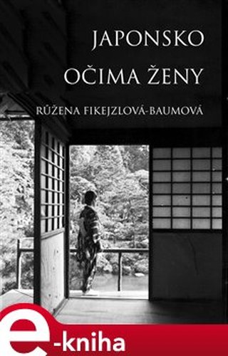 Japonsko očima ženy - Růžena Fikejzlová - Baumová