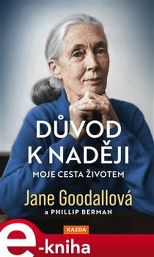 Důvod k naději - Jane Goodallová