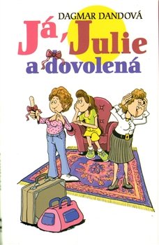 Já, Julie a dovolená - Dagmar Dandová