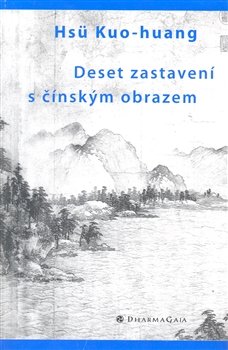 Deset zastavení s čínským obrazem - Kuo-huang Hsu