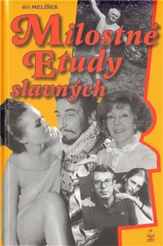 Milostné etudy slavných - Jiří Melíšek