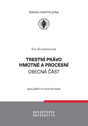 Trestní právo hmotné a procesní – obecná část