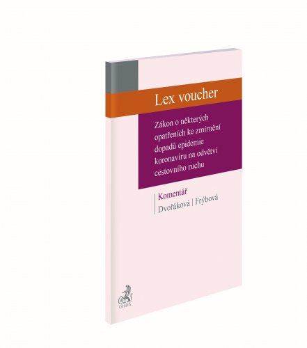 Lex voucher. Zákon o některých opatřeních ke zmírnění dopadů epidemie koronaviru na odvětví cestovního ruchu