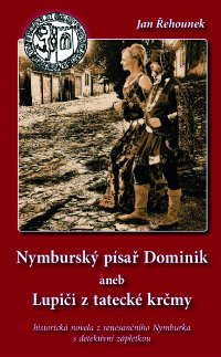 Nymburský písař Dominik aneb Lupiči z tatecké krčmy