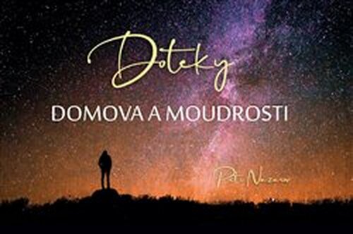 Doteky domova a moudrosti - Petr Nazarov