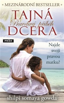 Tajná dcera - Shilpi Somaya Gowda
