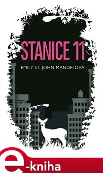 Stanice 11 - Emily St. John Mandelová