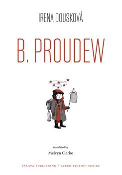 B. Proudew / Hrdý Budžes - Irena Dousková