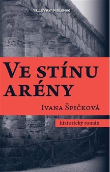 Ve stínu arény - Ivana Špičková