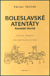 Boleslavské atentáty - Atentát čtvrtý - Václav Tatíček