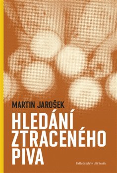 Hledání ztraceného piva - Martin Jarošek