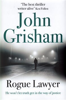 Rogue Lawyer - John Grisham