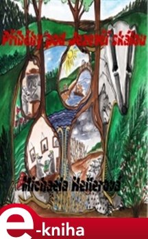 Příběhy pod Jezevčí skálou - Michaela Hellerová