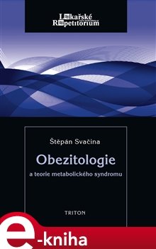 Obezitologie a teorie metabolického syndromu - Štěpán Svačina