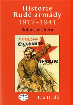 Historie Rudé armády 1917-1941, I. a II. - Bohuslav Litera