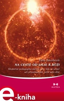 Na cestě od lilie k růži - Táňa Smolková