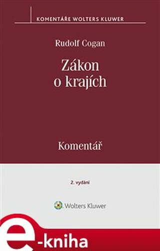 Zákon o krajích (č. 129/2000 Sb.) - Komentář - Rudolf Cogan