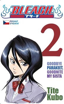 Goodbye parakeet, goodnight my sista - Tite Kubo