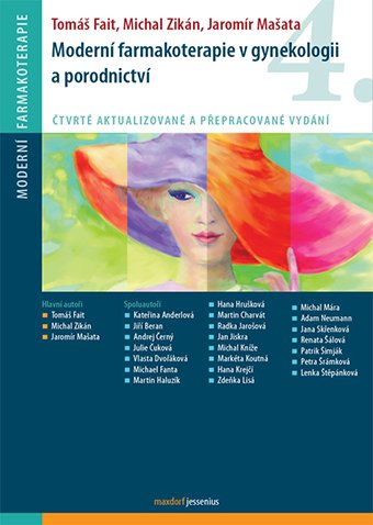 Moderní farmakoterapie v gynekologii a porodnictví, 4. aktualizované a přepracované vydání