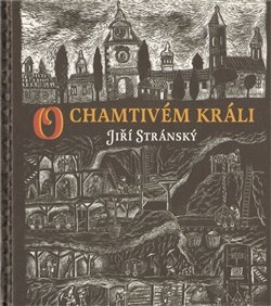 O chamtivém králi - Jiří Stránský