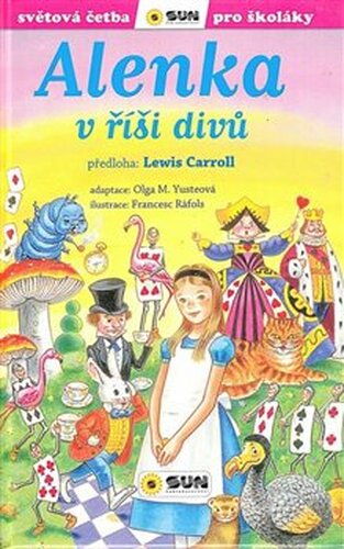 Alenka v říši divů (edice světová četba pro školáky) - Olga M. Yusteová, Lewis Caroll